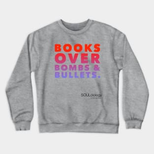 BOBB (Books Over Bombs & Bullets) Crewneck Sweatshirt